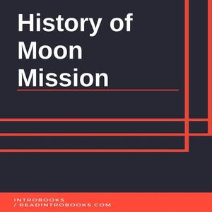 History of Moon Mission by Introbooks Team