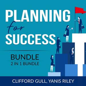 Planning for Success Bundle, 2 in 1 Bundle Success Starts Here and Fit For Success by Yanis Riley, Clifford Gull