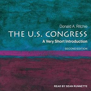 The U.S. Congress A Very Short Introduction, Second Edition [Audiobook]