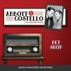 Abbott and Costello Pet Shop by John Grant, Bud Abbott, Lou Costello
