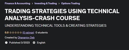 Trading Strategies Using Technical Analysis-crash Course