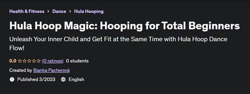 Hula Hoop Magic – Hooping for Total Beginners