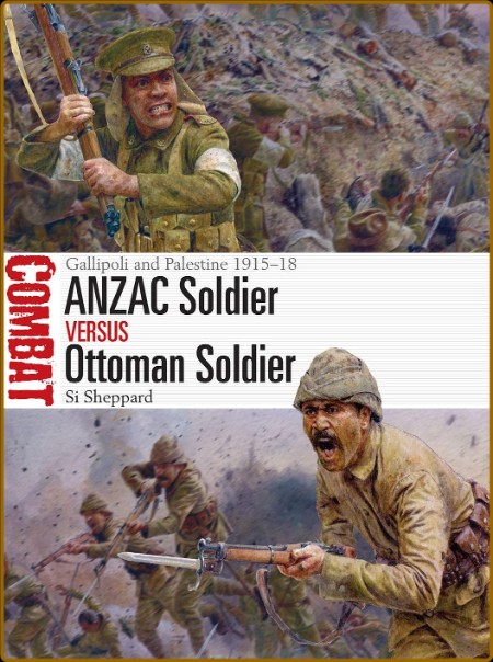 ANZAC Soldier vs Ottoman Soldier - Gallipoli and Palestine 1915-18 (Combat)