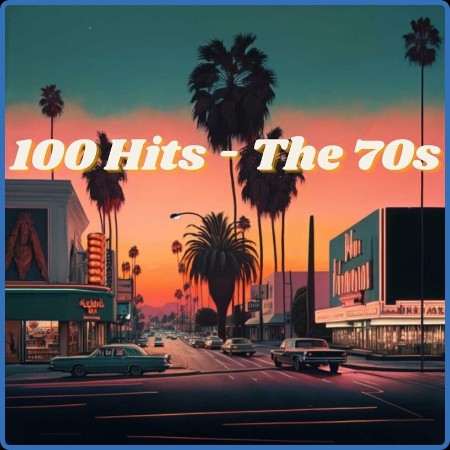 100 Hits - The 70s (2023)
