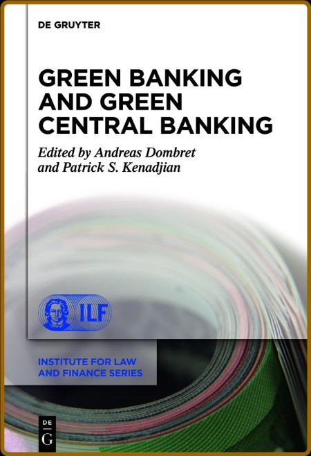 Green Banking and Green Central Banking (Institute for Law and Finance)