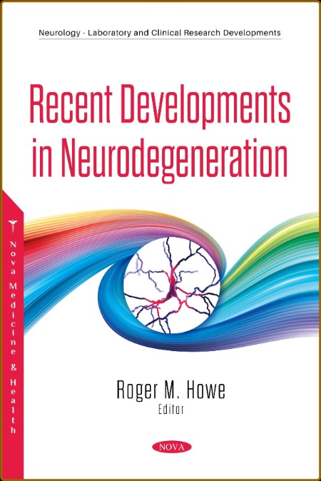 Recent Developments in Neurodegeneration