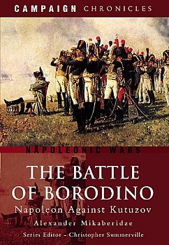 The Battle of Borodino: Napoleon Against Kutuzov