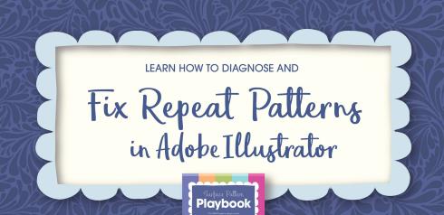 Learn to Diagnose and Fix Repeat Patterns in Adobe Illustrator