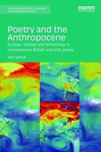 Poetry and the Anthropocene Ecology, Biology and Technology in Contemporary British and Irish Poetry