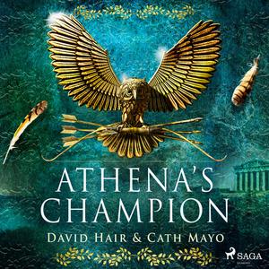 Athena’s Champion by David Hair, Cath Mayo