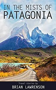 In the Mists of Patagonia