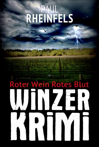Cover: Paul Rheinfels  -  Roter Wein Rotes Blut : Winzerkrimi