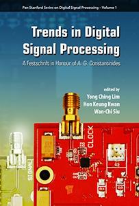 Trends in Digital Signal Processing A Festschrift in Honour of A.G. Constantinides