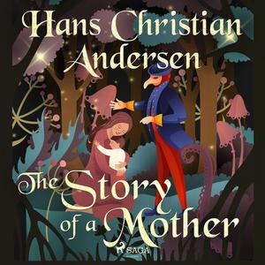 The Story of a Mother by Hans Christian Andersen