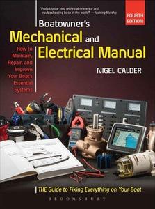 Boatowner’s Mechanical and Electrical Manual Repair and Improve Your Boat’s Essential Systems