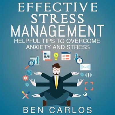Effective Stress Management: Helpful tips to overcome anxiety and  stress