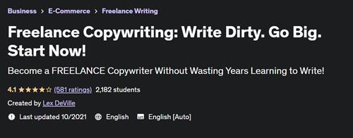 Freelance Copywriting Write Dirty. Go Big. Start Now!