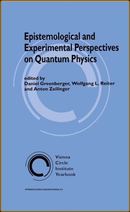 Epistemological and Experimental Perspectives on Quantum Physics