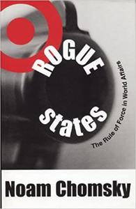 Rogue States The Rule of Force in World Affairs