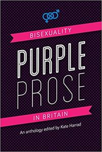 Purple Prose Bisexuality in Britain