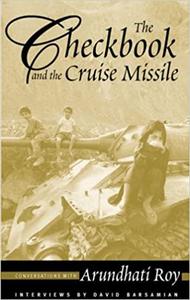 The Checkbook and the Cruise Missile Conversations with Arundhati Roy