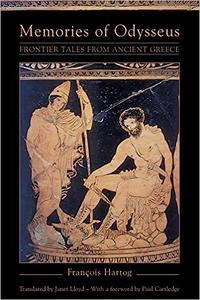 Memories of Odysseus Frontier Tales from Ancient Greece