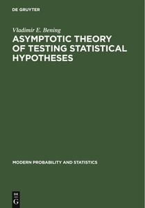Asymptotic Theory of Testing Statistical Hypotheses Efficient Statistics, Optimally, Power Loss, and Deficiency