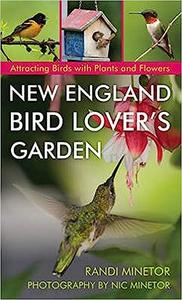 New England Bird Lover’s Garden Attracting Birds with Plants and Flowers
