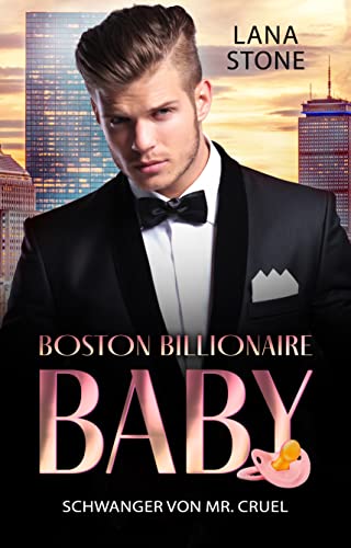Cover: Lana Stone  -  Schwanger von Mr Cruel: (Boston Billionaire Baby 2)