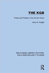 The KGB Police and Politics in the Soviet Union