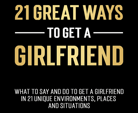The Modern Man – Dan Bacon – 21 Great Ways To Get A Girlfriend 2023
