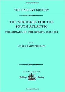 The Struggle for the South Atlantic The Armada of the Strait, 1581-84 The Armada of the Strait, 1581-1584