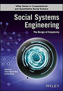 Social Systems Engineering The Design of Complexity