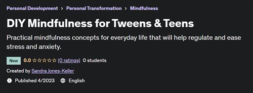 DIY Mindfulness for Tweens & Teens