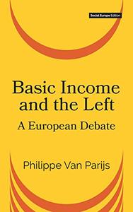 Basic Income and the Left A European Debate