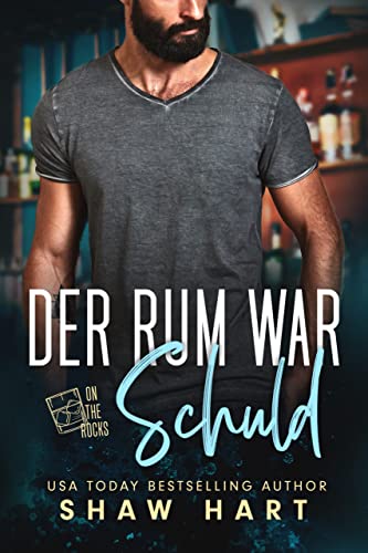 Shaw Hart  -  Der Rum War Schuld