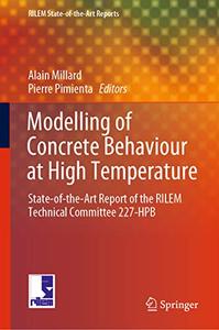 Modelling of Concrete Behaviour at High Temperature State-of-the-Art Report of the RILEM Technical Committee 227-HPB 