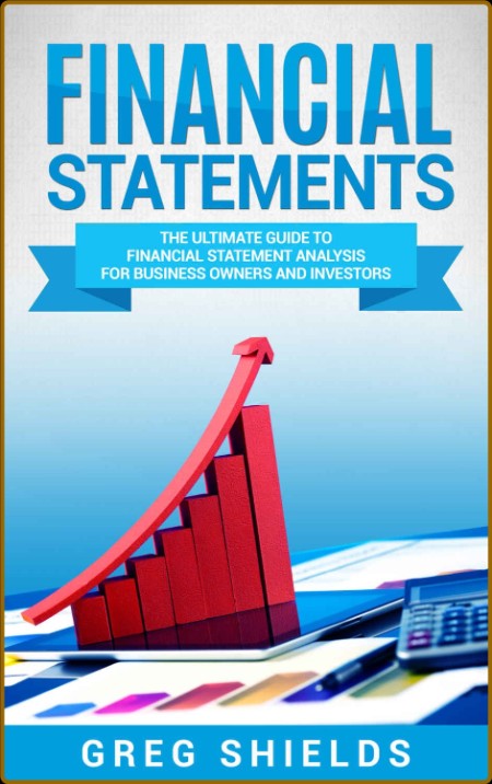 Financial Statements - The Ultimate Guide to Financial Statements Analysis for Bus... 93ad330816198e1009e8111bd85b4b54