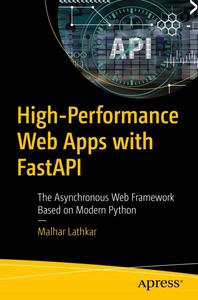 High-Performance Web Apps with FastAPI The Asynchronous Web Framework Based on Modern Python ( True EPUB)