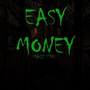 Easy Money by Mace Styx