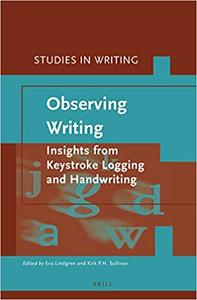 Observing Writing Insights from Keystroke Logging and Handwriting