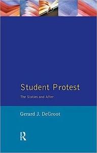 Student Protest The Sixties and After