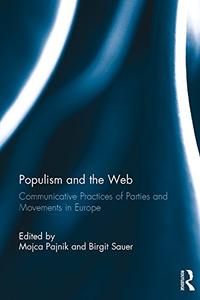 Populism and the Web Communicative Practices of Parties and Movements in Europe
