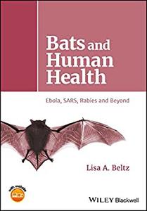 Bats and Human Health Ebola, SARS, Rabies and Beyond