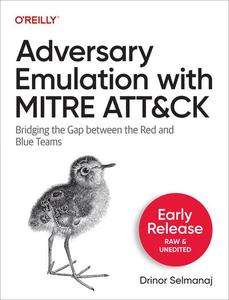 Adversary Emulation with MITRE ATT&CK (First Early Release)