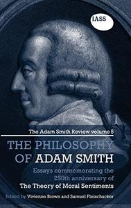 The Philosophy of Adam Smith Essays commemorating the 250th anniversary of The Theory of Moral Sentiments