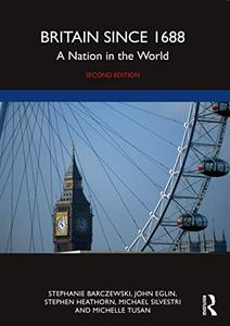 Britain since 1688 A Nation in the World, 2nd Edition
