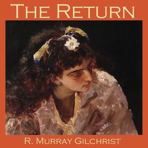 The Return by R. Murray Gilchrist