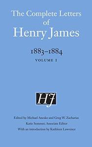 The Complete Letters of Henry James, 1883-1884 Volume 1
