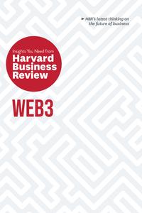 Web3 The Insights You Need from Harvard Business Review (HBR Insights)